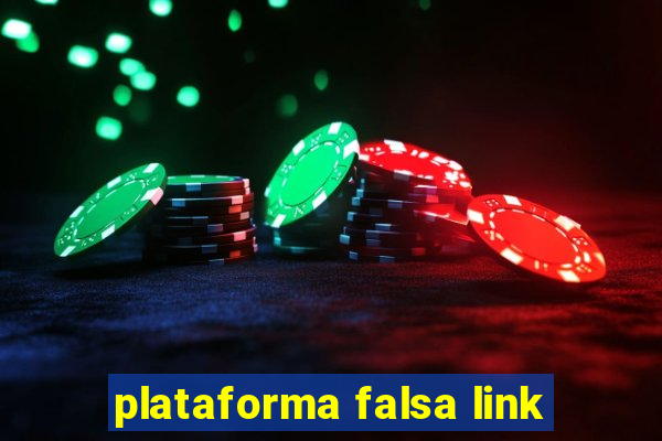 plataforma falsa link